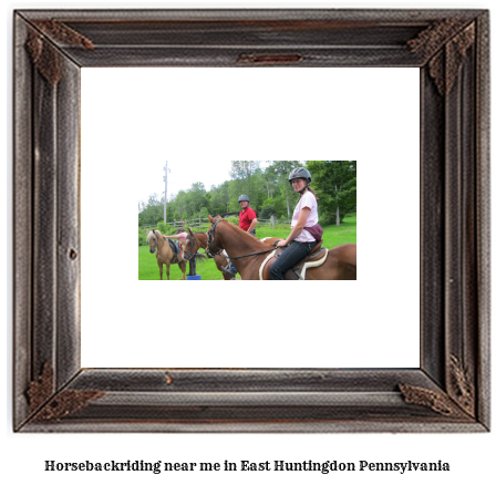 horseback riding near me in East Huntingdon, Pennsylvania